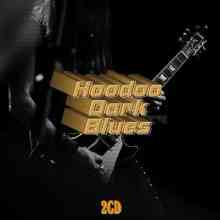 Hoodoo Dark Blues (2CD) (2021) скачать через торрент