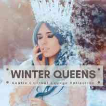 Winter Queens [Gentle Chillout Lounge Collection] (2021) скачать через торрент