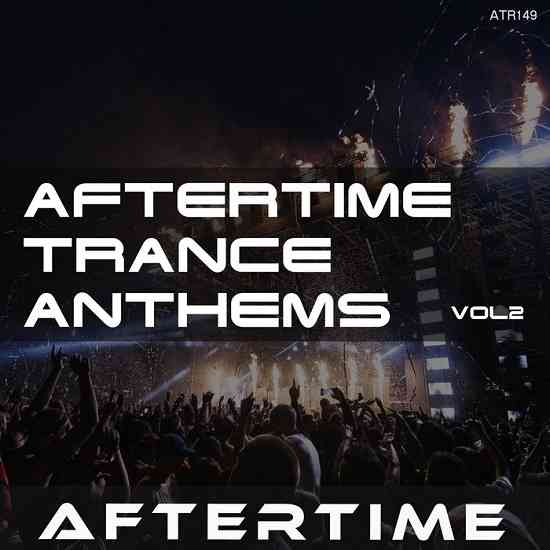 Aftertime Trance Anthems Vol. 2 (2021) скачать через торрент