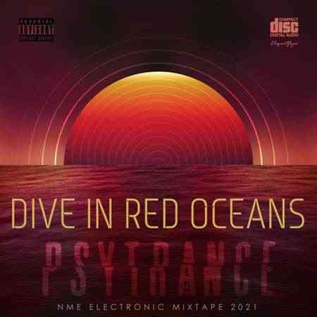 Dive In Red Oceans: Psy Trance Mix