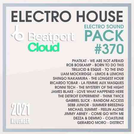 Beatport Electro House: Sound Pack #370 (2021) скачать торрент