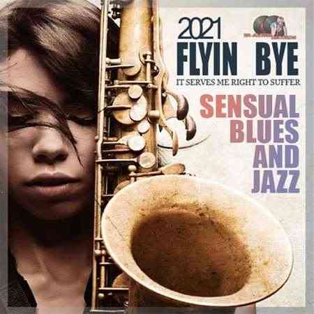 Flyin Bye: Sensual Blues And Jazz (2021) скачать через торрент