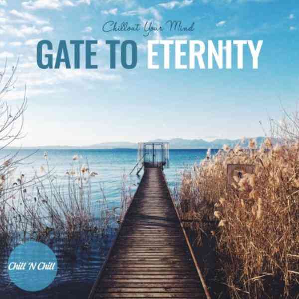 Gate to Eternity: Chillout Your Mind