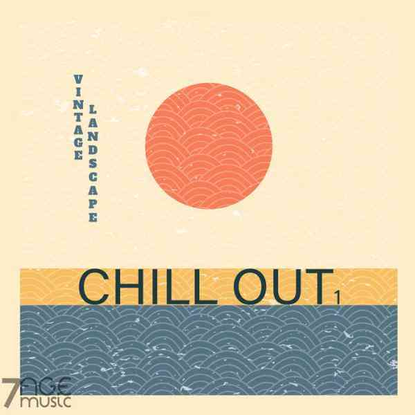 Vintage Landscape Chill Out [Vol.1]