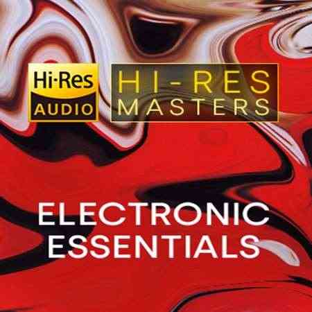 Hi-Res Masters: Electronic Essentials (2021) скачать через торрент