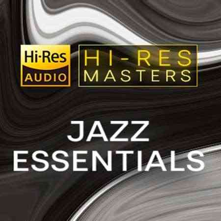 Hi-Res Masters: Jazz Essentials (2021) скачать через торрент