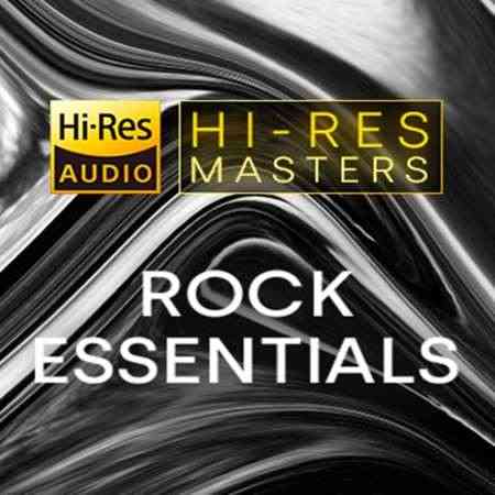 Hi-Res Masters: Rock Essentials (2021) скачать через торрент