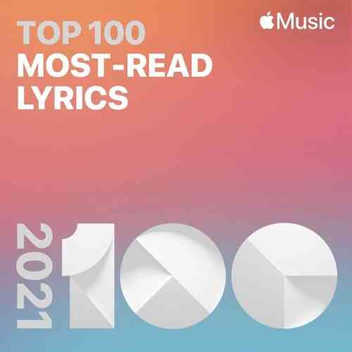 Top 100: Most-Read Lyrics (2021) скачать через торрент