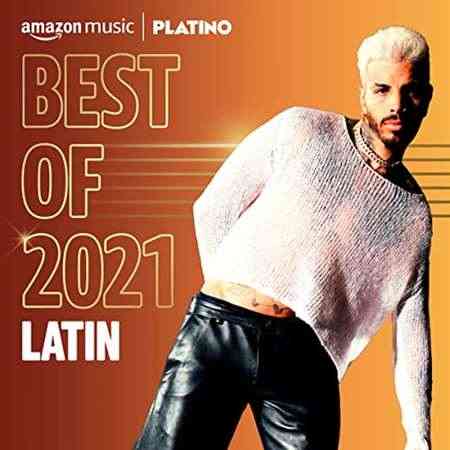 Best of 2021꞉ Latin (2021) скачать торрент