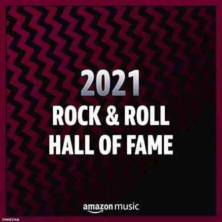 2021 Rock &amp; Roll Hall of Fame