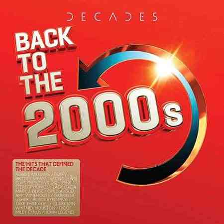 DECADES: Back To The 2000s [3CD] (2021) скачать через торрент