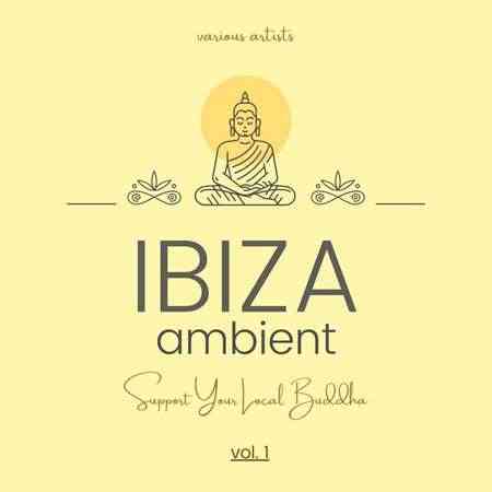 Ibiza Ambient: Support Your Local Buddha [Vol.1] (2022) скачать торрент