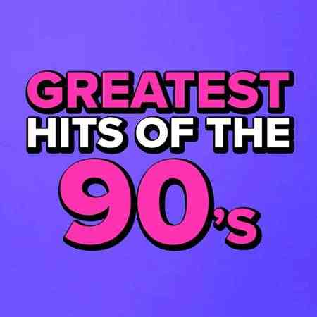 Greatest Hits Of The 90's (2022) скачать через торрент