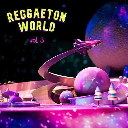 Reggaeton World, Vol. 3 (2022) скачать торрент