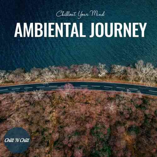 Ambiental Journey [Chillout Your Mind]