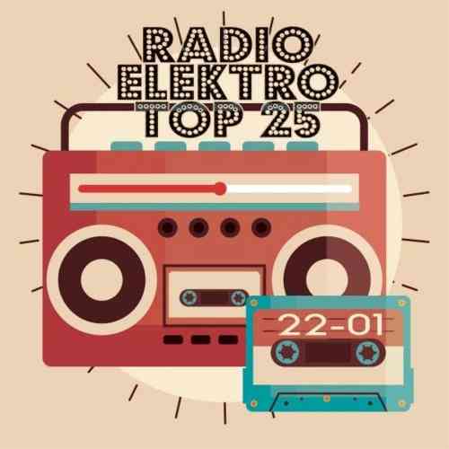 Radio Elektro Top 25! 22-01 2022