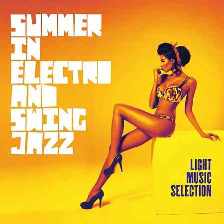 Summer in Electro & Swing Jazz (2018) скачать торрент