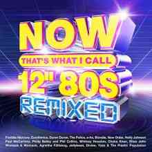 NOW That’s What I Call 12” 80s: Remixed [4 CD] (2022) скачать торрент