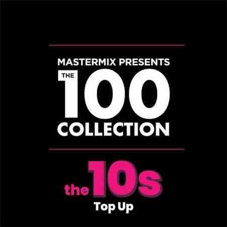 Mastermix The 100 Collection꞉ 10s Top Up [2CD] (2022) скачать через торрент