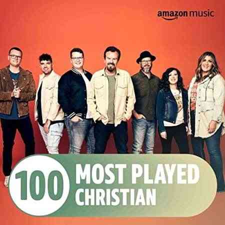 The Top 100 Most Played꞉ Christian (2022) скачать через торрент