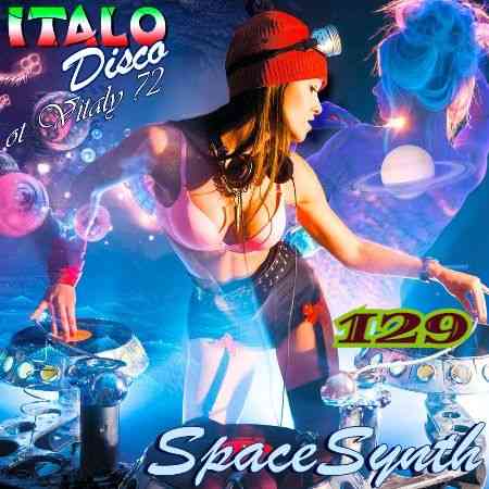 Italo Disco & SpaceSynth [129] (2021) скачать торрент