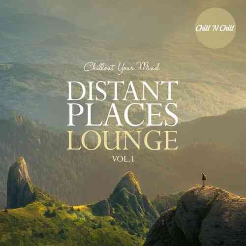 Distant Places Lounge Vol.1: Chillout Your Mind (2022) скачать через торрент