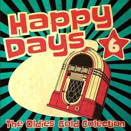 Happy Days - The Oldies Gold Collection [Volume 6] (2022) скачать через торрент