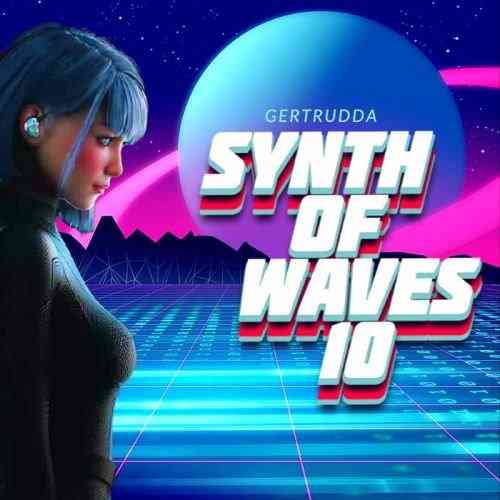 Synth of Waves 10 [Compiled by Gertrudda]