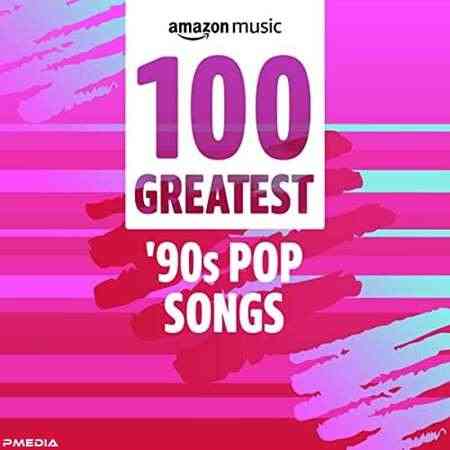 100 Greatest '90s Pop Songs (2022) скачать торрент