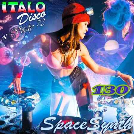 Italo Disco &amp; SpaceSynth [130] ot Vitaly 72