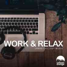 Work &amp; Relax: Urban Chillout Music