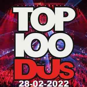Top 100 DJs Chart [28.02] 2022 (2022) скачать через торрент