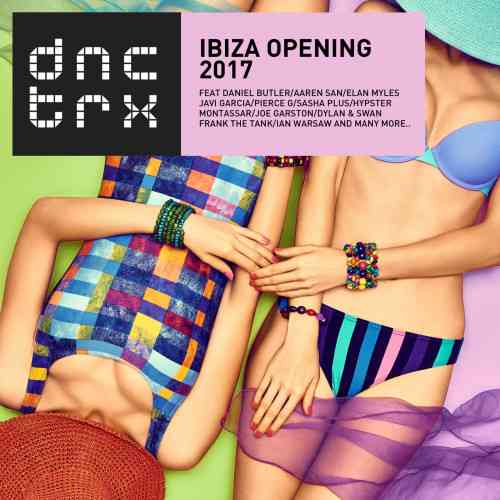 Ibiza Opening 2017 (2017) скачать через торрент