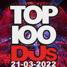 Top 100 DJs Chart (21.03) 2022