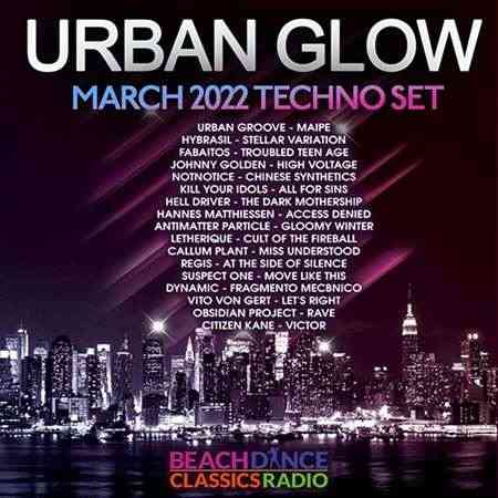 Urban Glow: March Techno Set (2022) скачать через торрент