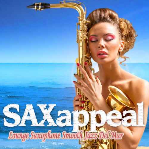 Saxappeal, Vol. 1-2 [Lounge Saxophone Smooth Jazz Del Mar] (2022) скачать через торрент