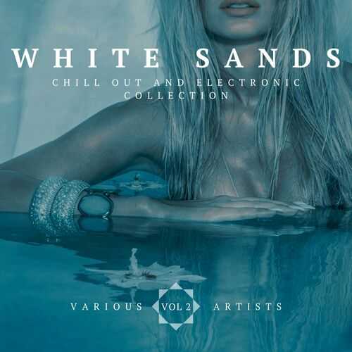 White Sands, Vol. 2 [Chill Out And Electronic Collection] (2022) скачать торрент