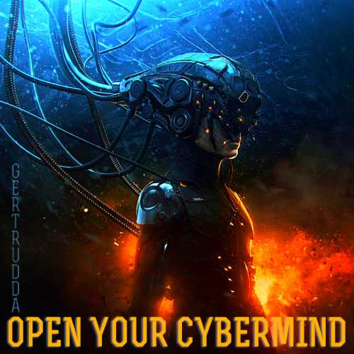 Open Your Cybermind [by Gertrudda]