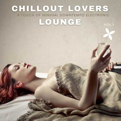 Chillout Lovers Lounge, Vol.1 (2022) скачать через торрент