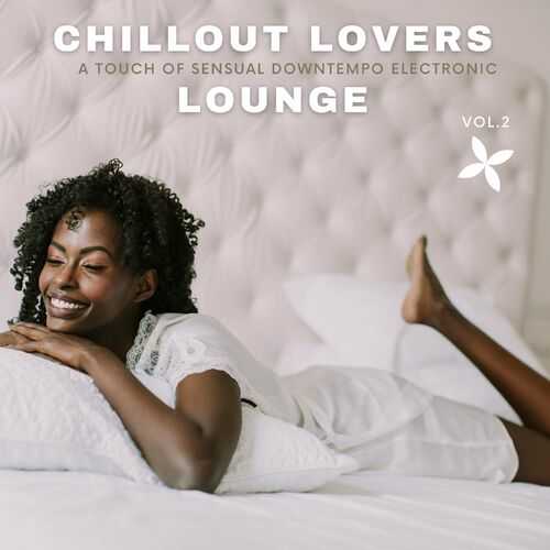 Chillout Lovers Lounge, Vol.2 (2022) скачать торрент