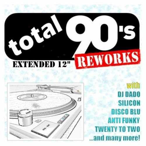 Total 90's Reworks (Extended 12'')