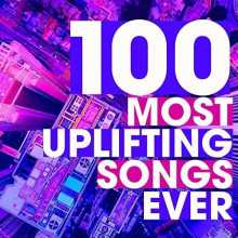 100 Most Uplifting Songs Ever (2022) скачать через торрент