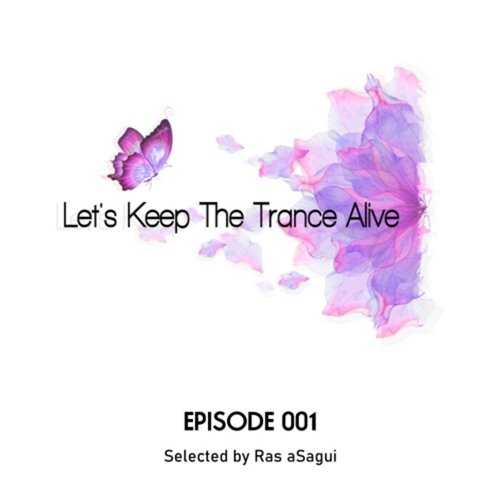 Let's Keep The Trance Alive - Episode 001 (2022) скачать через торрент