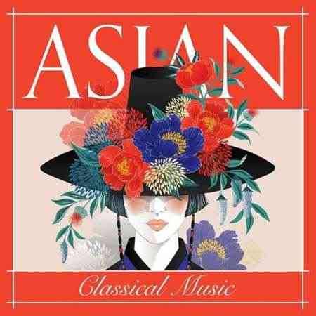 Asian Classical Music (2022) скачать через торрент