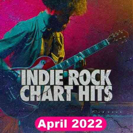 Indie Rock Chart Hits: April (2022) скачать через торрент