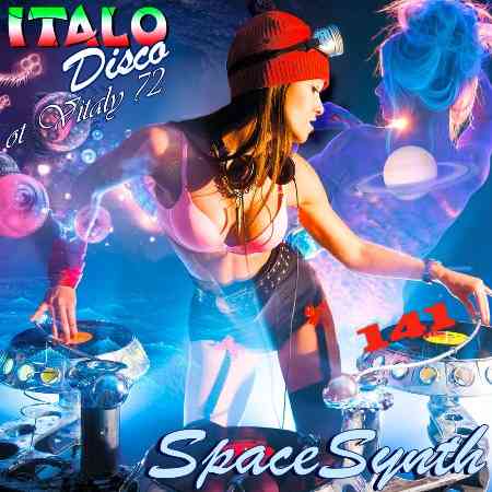 Italo Disco &amp; SpaceSynth ot Vitaly 72 (141)