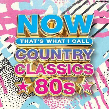 NOW Country Classics: '80s (2022) торрент