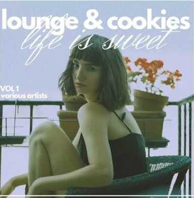 Life is Sweet (Lounge & Cookies), Vol. 1-2 (2022) скачать торрент