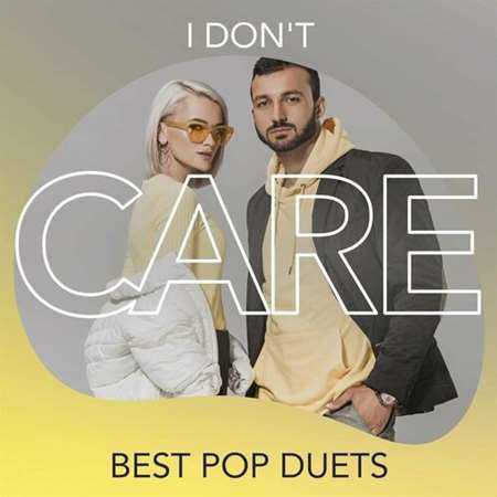 I Don't Care: Best Pop Duets