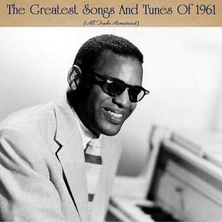 The Greatest Songs And Tunes Of 1961 [All Tracks Remastered] (2022) торрент